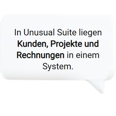 Kunden, Projekte und Rechnungen zentral im CRM für Dienstleister Unusual Suite.