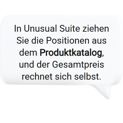 Positionen kommen aus dem Produktkatalog der Angebotssoftware, der Gesamtpreis rechnet sich automatisch.