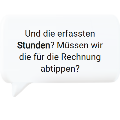 Erfasste Projektstunden ohne Abtippen abrechnen mit der Software für Dienstleistungsunternehmen.