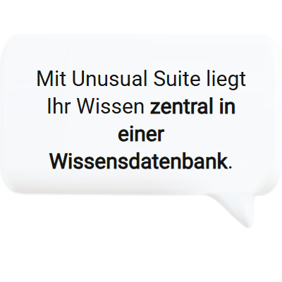 Antwort: Wissen liegt zentral in der Wissensdatenbank von Unusual Suite.