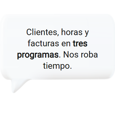 Una empresa de servicios gestiona clientes, horas y facturas en herramientas separadas.