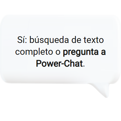 Respuesta: la búsqueda de texto completo o Power-Chat dan respuestas desde la base de conocimiento.